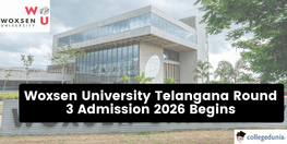 Woxsen University Telangana  Round 3 Admission 2026 Begins Apply by April 20